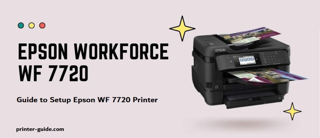 guide to setup epson wf 7720 printer