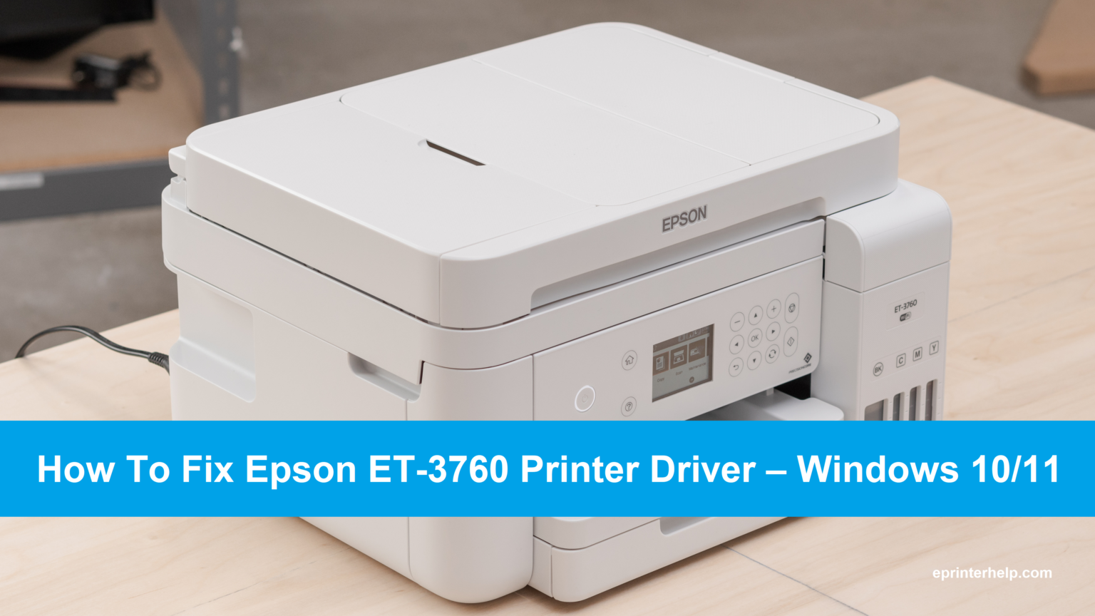 How To Fix Epson Et 3760 Printer Driver Windows 1011 7655